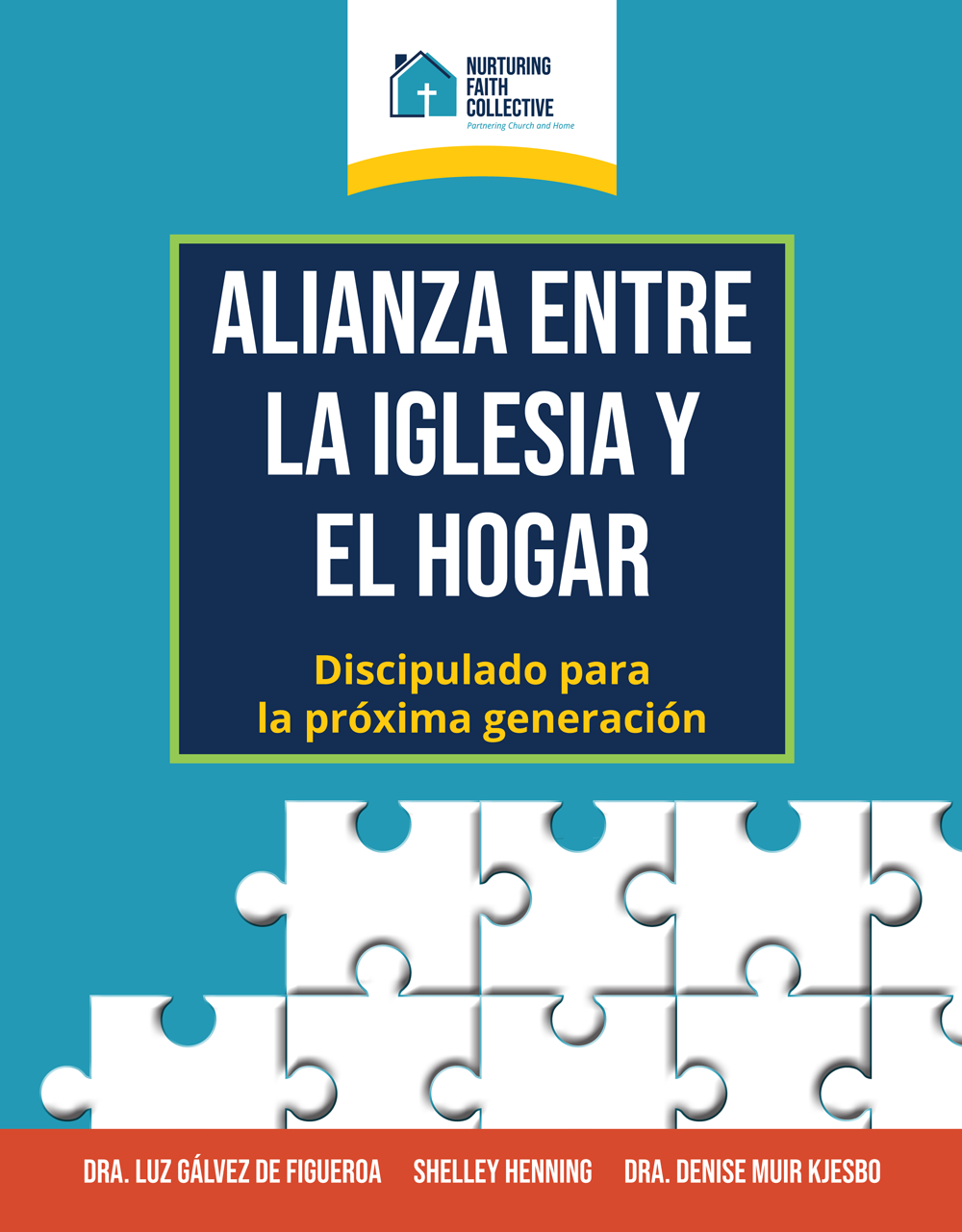 Alianza entre la iglesia y el hogar: Discipulado para la próxima generación