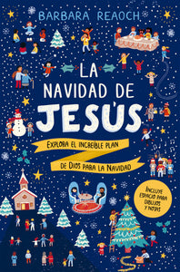 La Navidad de Jesús: Explora el increíble plan de Dios para la Navidad